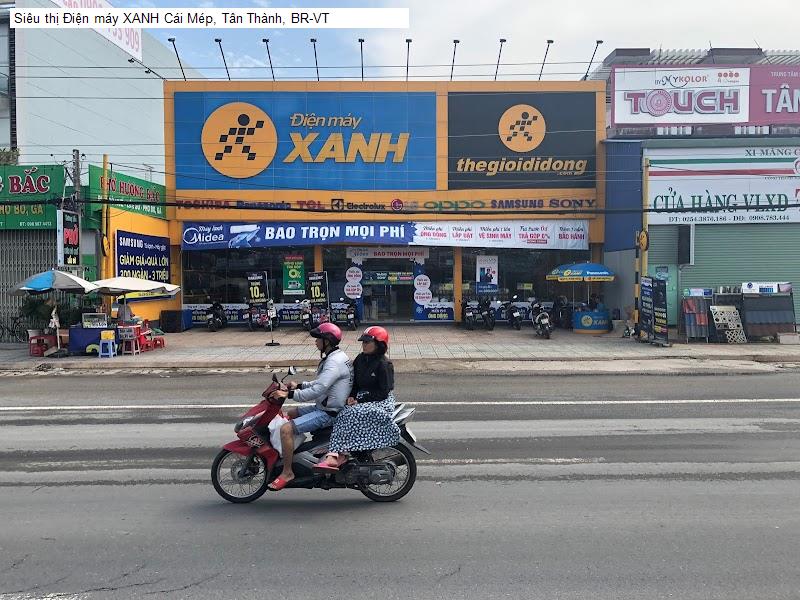 Siêu thị Điện máy XANH Cái Mép, Tân Thành, BR-VT