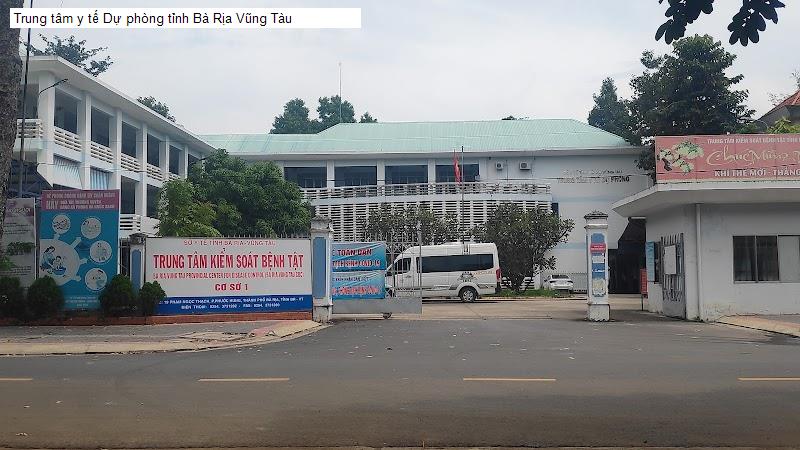 Trung tâm y tế Dự phòng tỉnh Bà Rịa Vũng Tàu